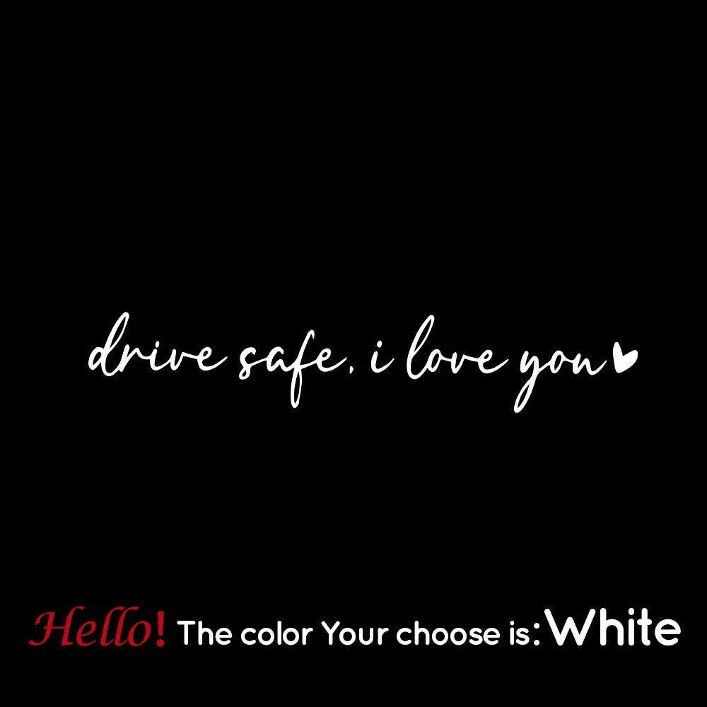 Drive Safe I Love You Car Decal – Scratch Cover, Pro Fit White M 11cmX2cm – Car Accessories | MotorWorld Marketplace