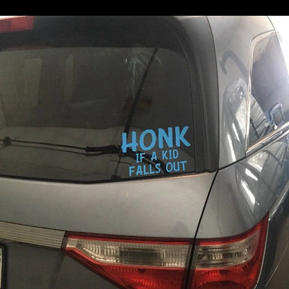 HONK If A Kid Falls Out Car Decal – Durable Vinyl Sticker – Car Accessories | MotorWorld Marketplace