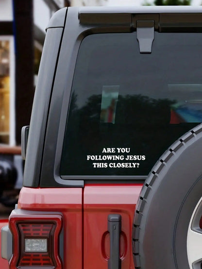 Are You Following Jesus This Closely? Vinyl Car Decal White – Car Accessories | MotorWorld Marketplace