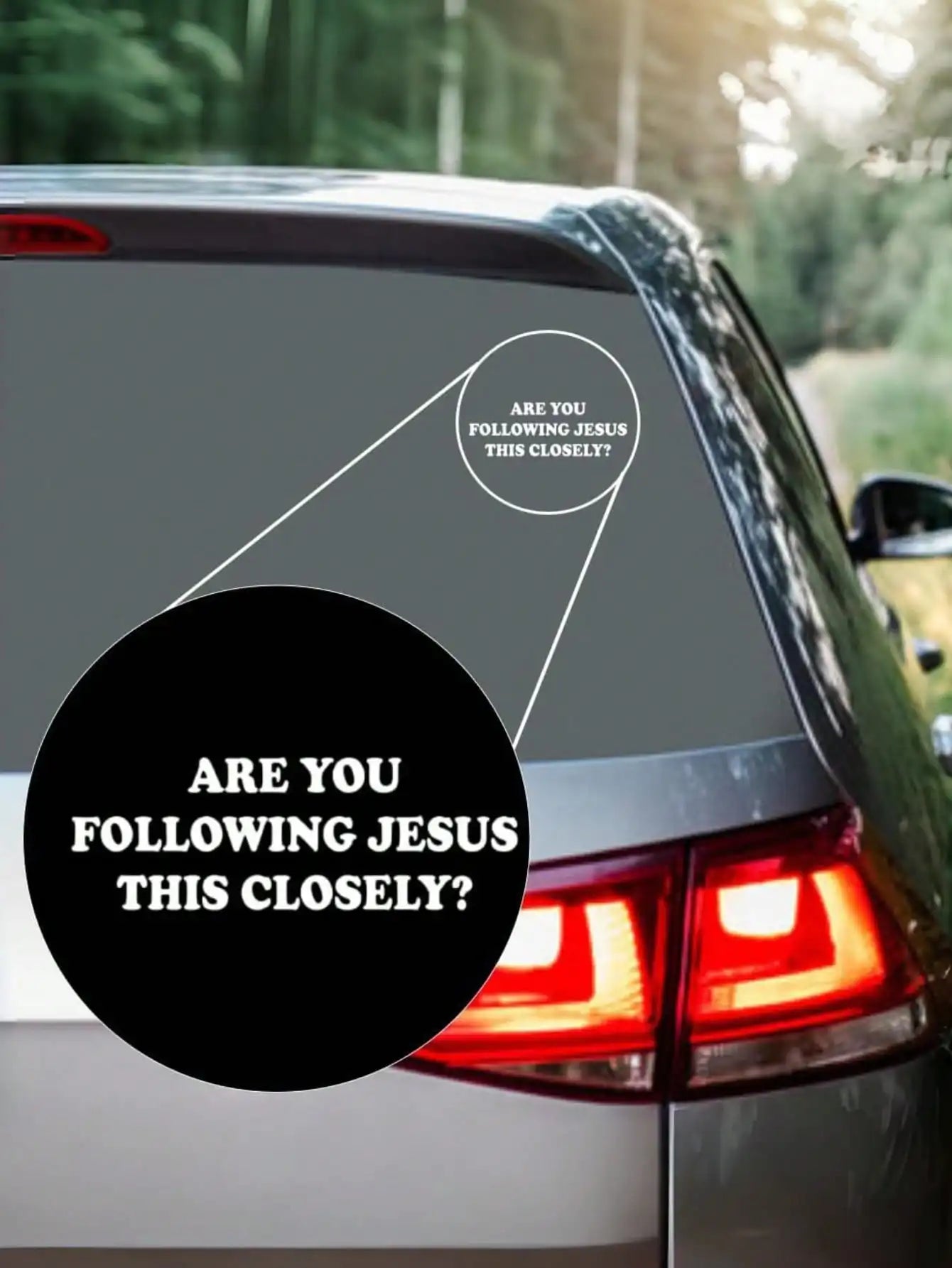 Are You Following Jesus This Closely? Vinyl Car Decal – Car Accessories | MotorWorld Marketplace