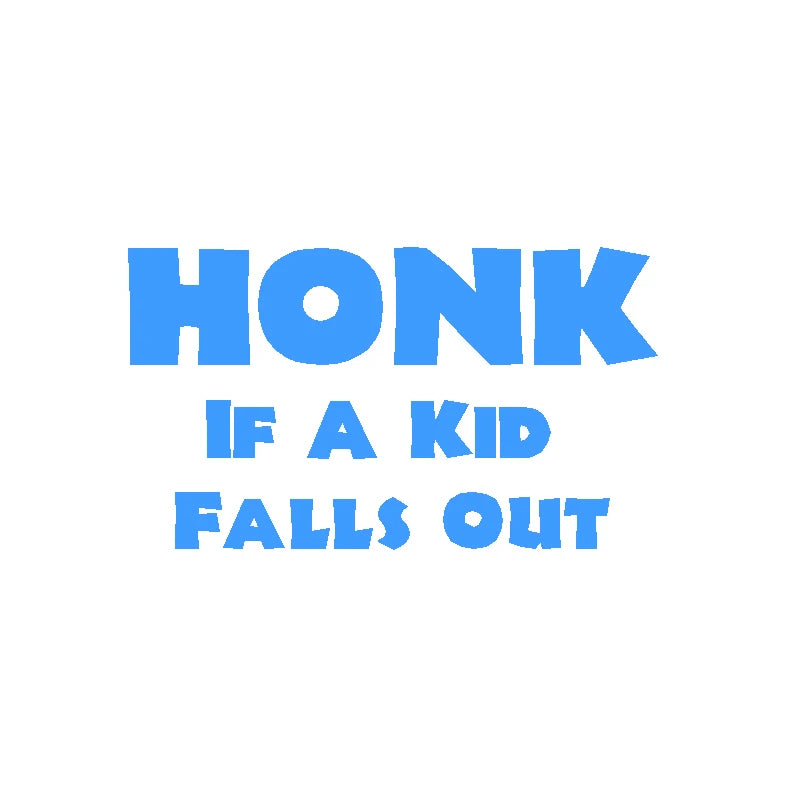 HONK If A Kid Falls Out Car Decal – Durable Vinyl Sticker QT395 Blue 20x11 cm – Car Accessories | MotorWorld Marketplace
