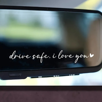 Drive Safe I Love You Car Decal – Scratch Cover, Pro Fit – Car Accessories | MotorWorld Marketplace