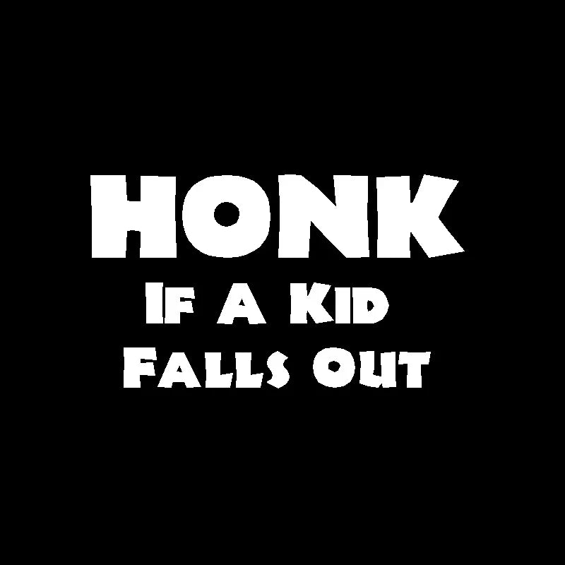 HONK If A Kid Falls Out Car Decal – Durable Vinyl Sticker QT395 White 20x11 cm – Car Accessories | MotorWorld Marketplace